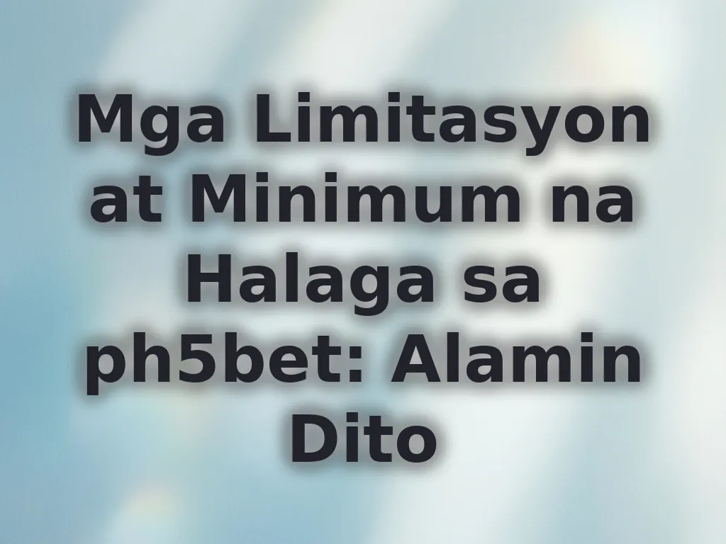 Limits in ph5bet